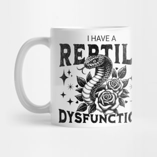 i - have - a - reptile - dysfunction - Retro Mug
